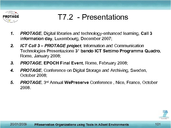 T 7. 2 - Presentations 1. PROTAGE, Digital libraries and technology-enhanced learning, Call 3