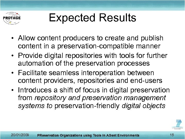 Expected Results • Allow content producers to create and publish content in a preservation-compatible