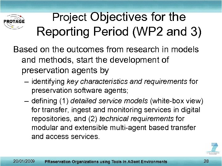 Project Objectives for the Reporting Period (WP 2 and 3) Based on the outcomes