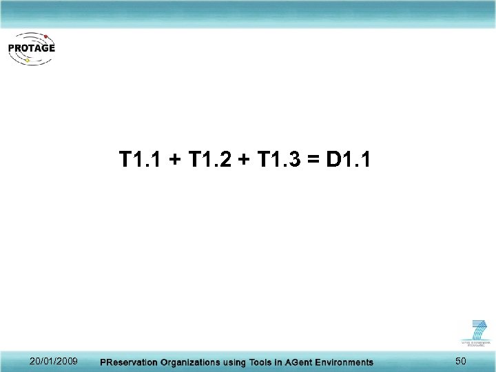  T 1. 1 + T 1. 2 + T 1. 3 = D