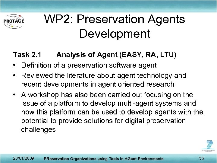 WP 2: Preservation Agents Development Task 2. 1 Analysis of Agent (EASY, RA, LTU)