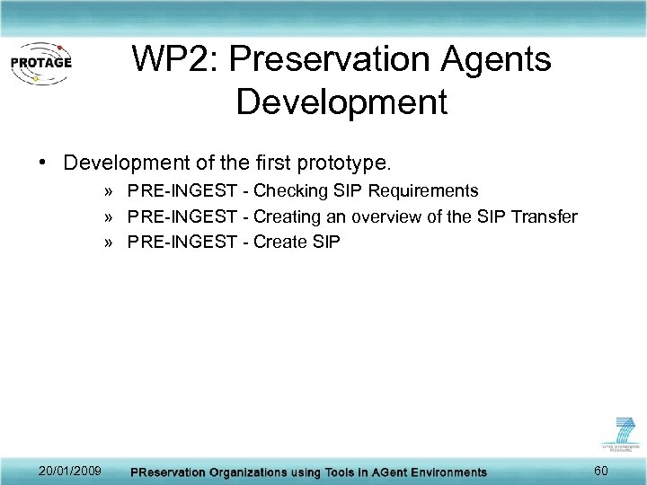 WP 2: Preservation Agents Development • Development of the first prototype. » PRE-INGEST -