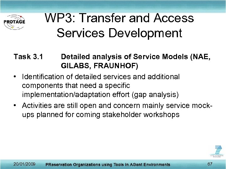 WP 3: Transfer and Access Services Development Task 3. 1 Detailed analysis of Service