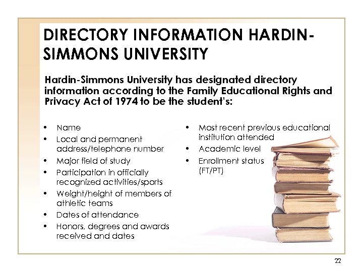 DIRECTORY INFORMATION HARDINSIMMONS UNIVERSITY Hardin-Simmons University has designated directory information according to the Family