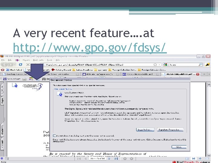 A very recent feature…. at http: //www. gpo. gov/fdsys/ • 