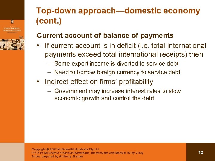Top-down approach—domestic economy (cont. ) Current account of balance of payments • If current