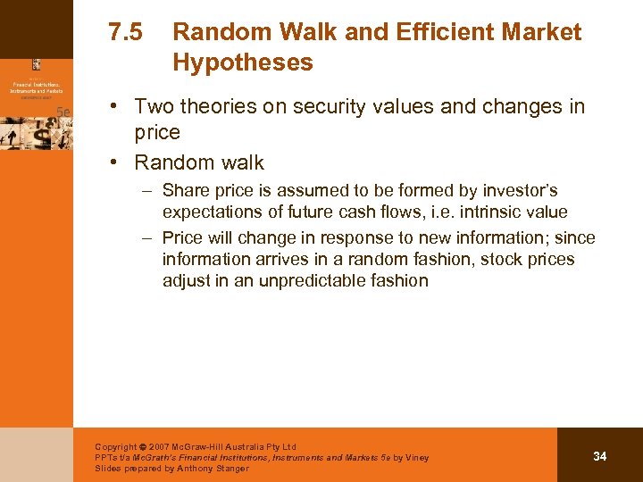 7. 5 Random Walk and Efficient Market Hypotheses • Two theories on security values