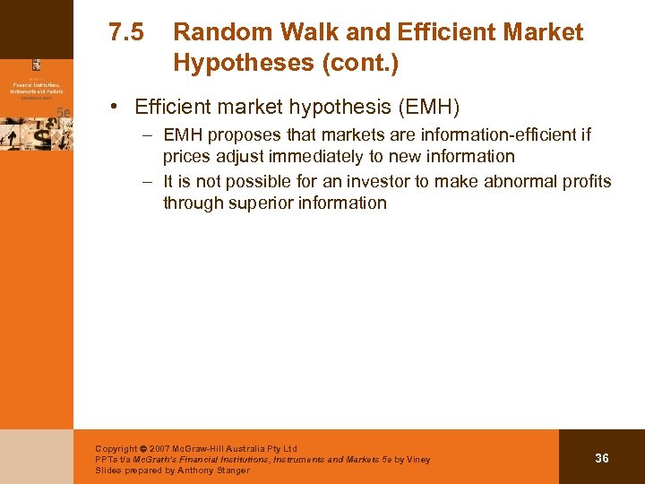 7. 5 Random Walk and Efficient Market Hypotheses (cont. ) • Efficient market hypothesis