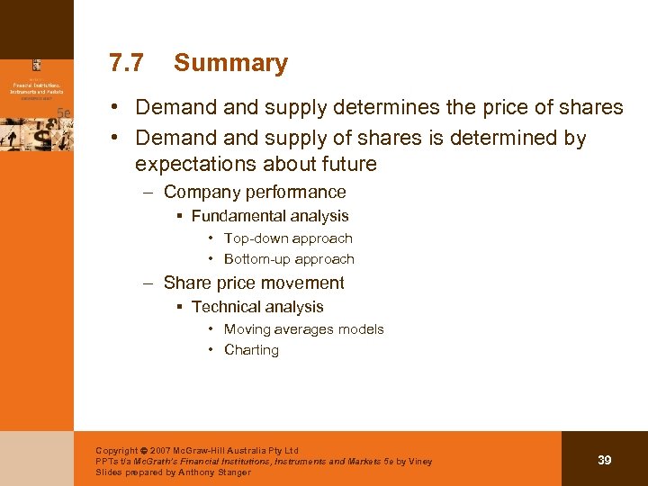 7. 7 Summary • Demand supply determines the price of shares • Demand supply