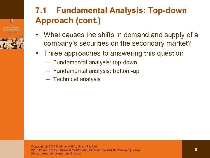 7. 1 Fundamental Analysis: Top-down Approach (cont. ) • What causes the shifts in