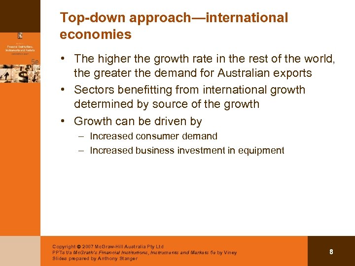 Top-down approach—international economies • The higher the growth rate in the rest of the