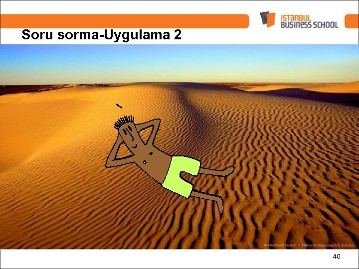 Soru sorma-Uygulama 2 40 