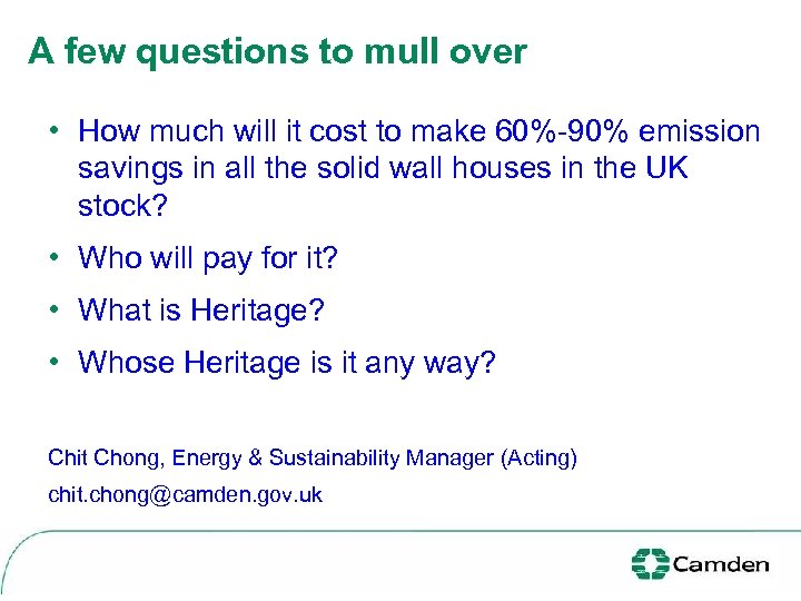 A few questions to mull over • How much will it cost to make