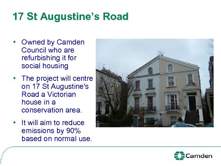 17 St Augustine’s Road • Owned by Camden Council who are refurbishing it for