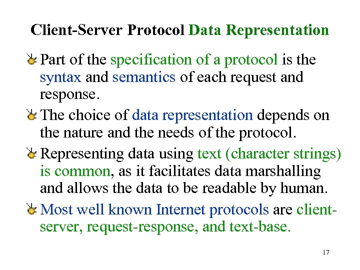 Client-Server Protocol Data Representation Part of the specification of a protocol is the syntax