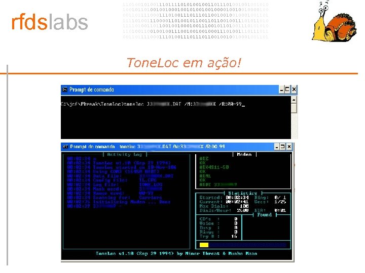 rfdslabs 1101001110101001001101001001001010 100101101001001010010010000100 00110111100011101110110010001001101 111101001110000110100101100100111010 111101001101100100100111001011010011101001001001110010001110100111011 00110111100011101110110010001001101 Tone. Loc em ação! 