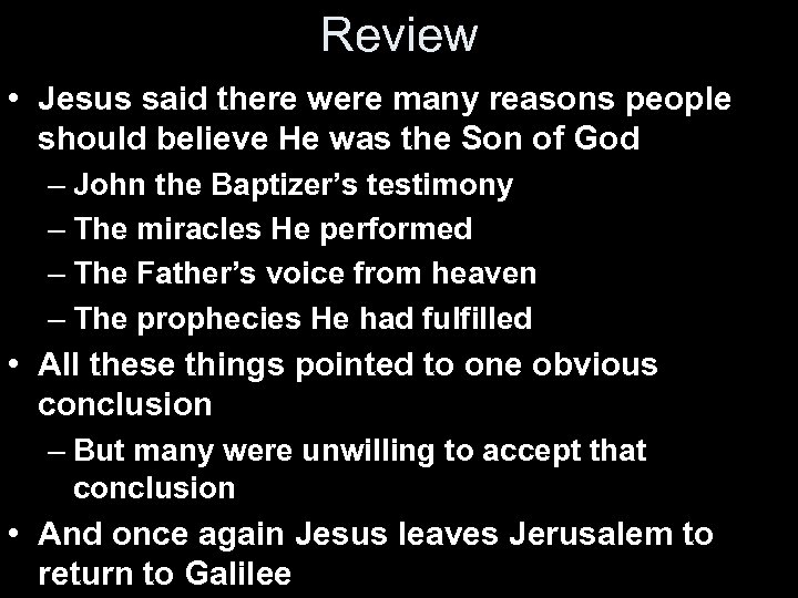 Review • Jesus said there were many reasons people should believe He was the