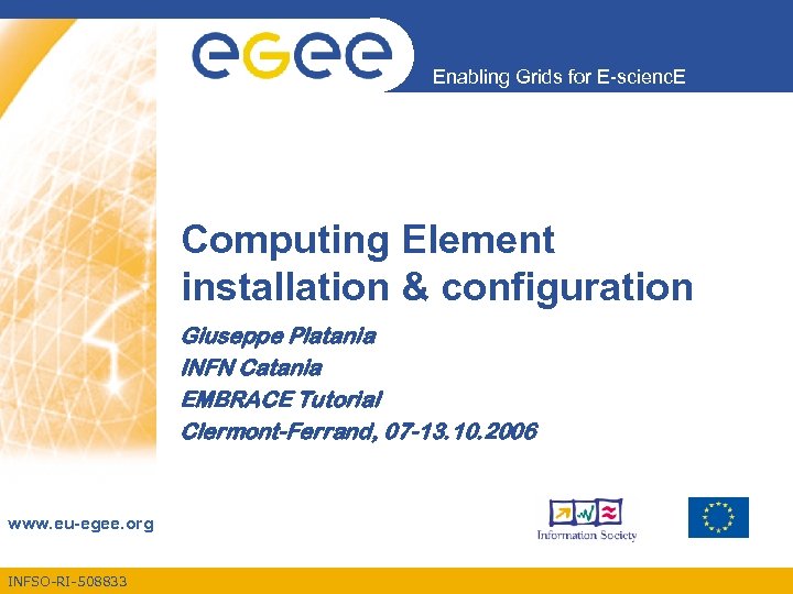 Enabling Grids for E-scienc. E Computing Element installation & configuration Giuseppe Platania INFN Catania