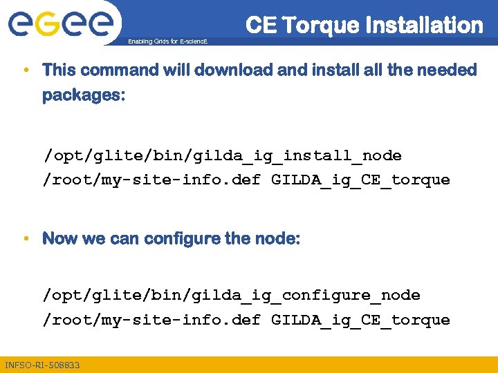 CE Torque Installation Enabling Grids for E-scienc. E • This command will download and