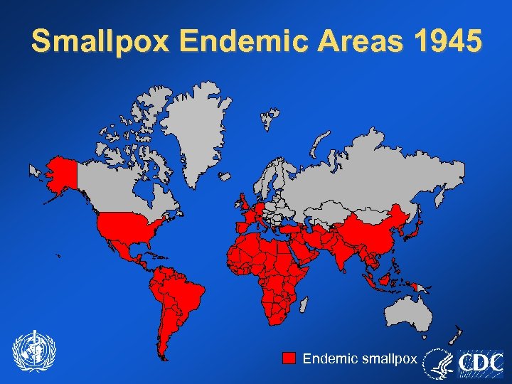Smallpox Endemic Areas 1945 Endemic smallpox 