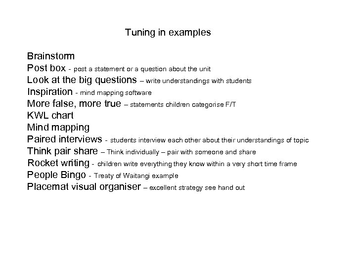 Tuning in examples Brainstorm Post box - post a statement or a question about