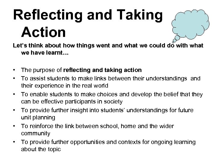 Reflecting and Taking Action Let’s think about how things went and what we could