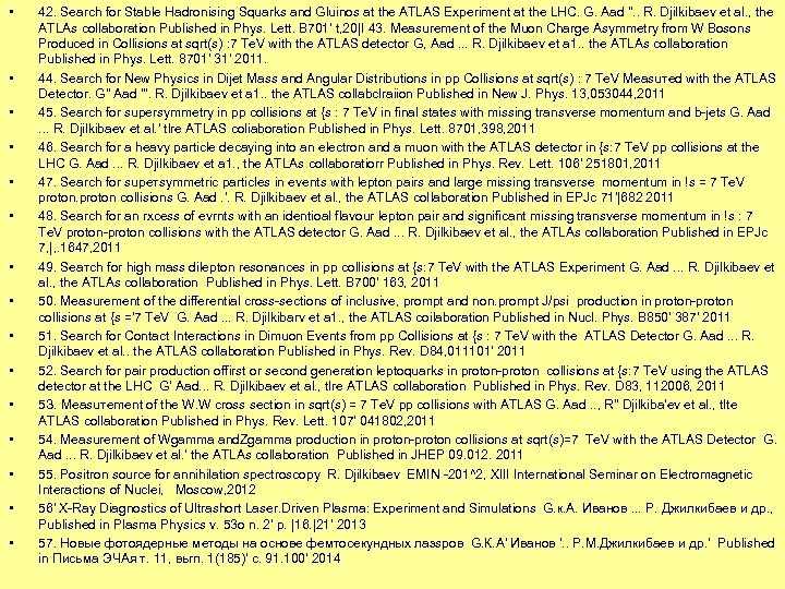  • • • • 42. Sеarсh fоr Stablе Hadronising Squarks and Gluinos at
