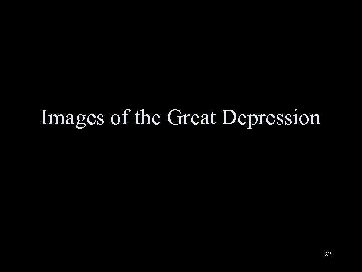 Images of the Great Depression 22 