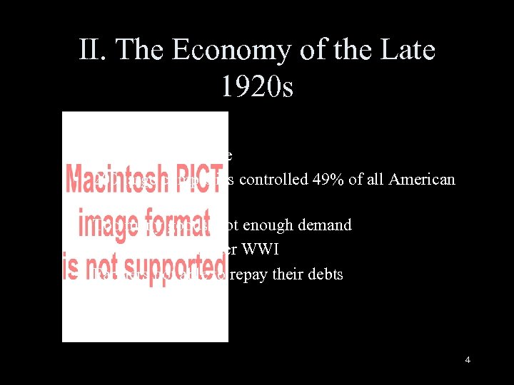 II. The Economy of the Late 1920 s • Great gap in income •