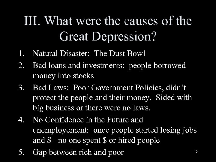 III. What were the causes of the Great Depression? 1. Natural Disaster: The Dust