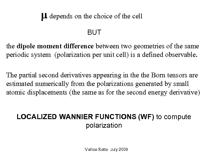 μ depends on the choice of the cell BUT the dipole moment difference between