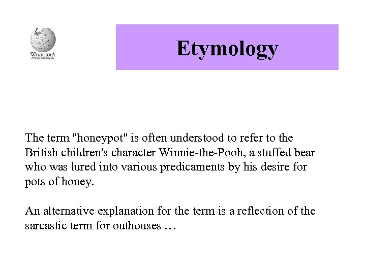 Etymology The term 