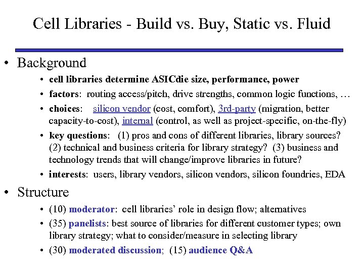 Cell Libraries - Build vs. Buy, Static vs. Fluid • Background • cell libraries