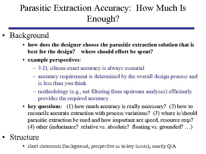 Parasitic Extraction Accuracy: How Much Is Enough? • Background • how does the designer
