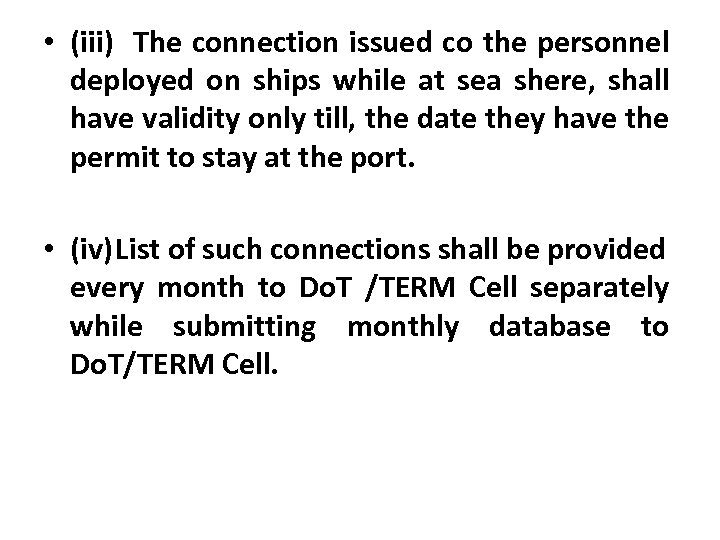  • (iii) The connection issued co the personnel deployed on ships while at