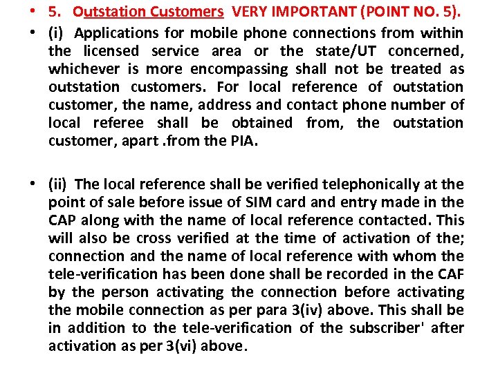  • 5. Outstation Customers VERY IMPORTANT (POINT NO. 5). • (i) Applications for