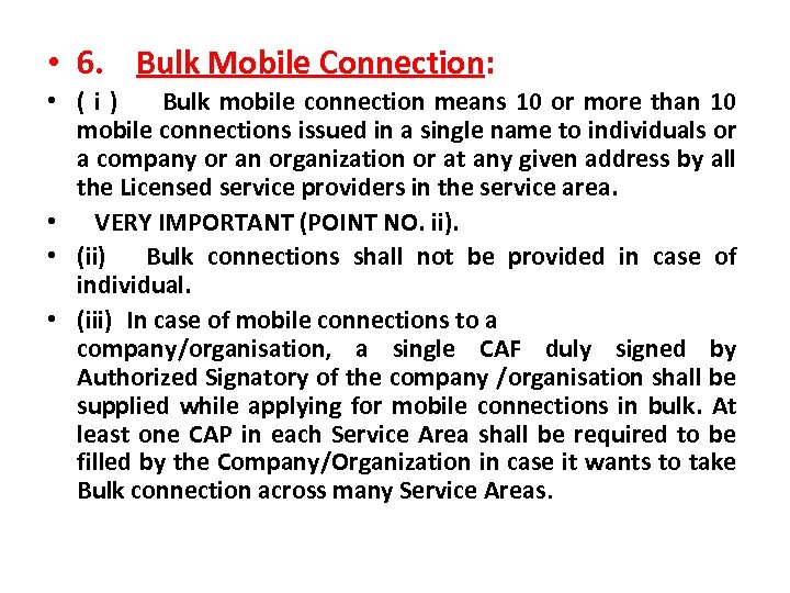  • 6. Bulk Mobile Connection: • (i) Bulk mobile connection means 10 or