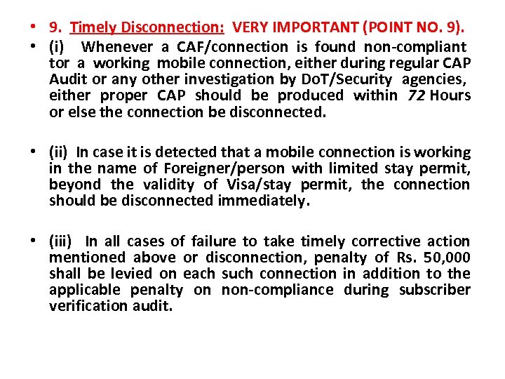  • 9. Timely Disconnection: VERY IMPORTANT (POINT NO. 9). • (i) Whenever a