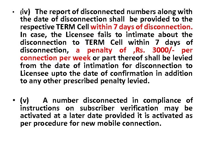  • (iv) The report of disconnected numbers along with the date of disconnection