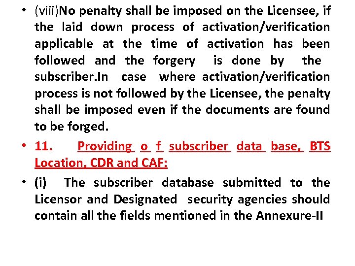  • (viii)No penalty shall be imposed on the Licensee, if the laid down