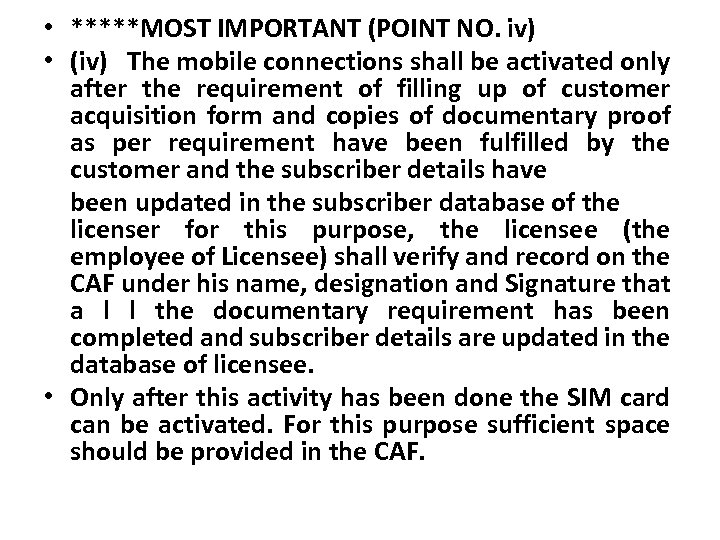  • *****MOST IMPORTANT (POINT NO. iv) • (iv) The mobile connections shall be