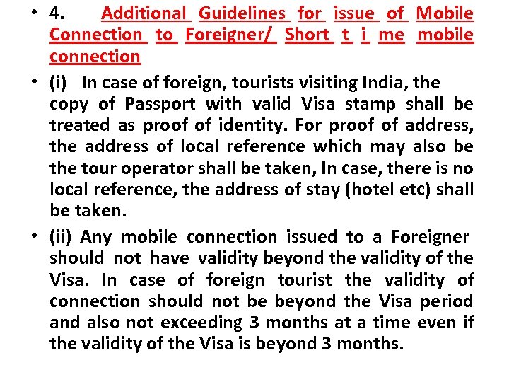  • 4. Additional Guidelines for issue of Mobile Connection to Foreigner/ Short t