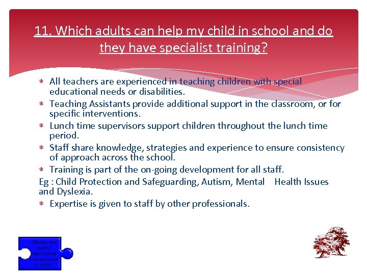 11. Which adults can help my child in school and do they have specialist