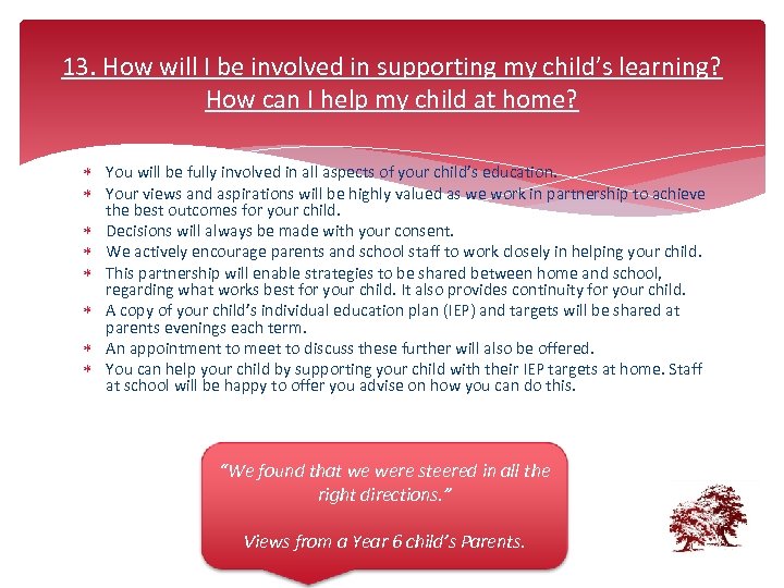 13. How will I be involved in supporting my child’s learning? How can I