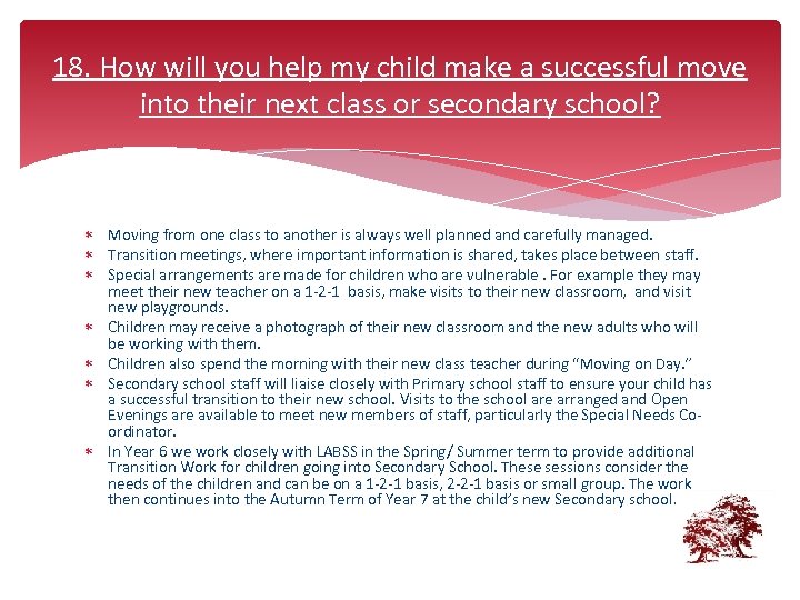 18. How will you help my child make a successful move into their next