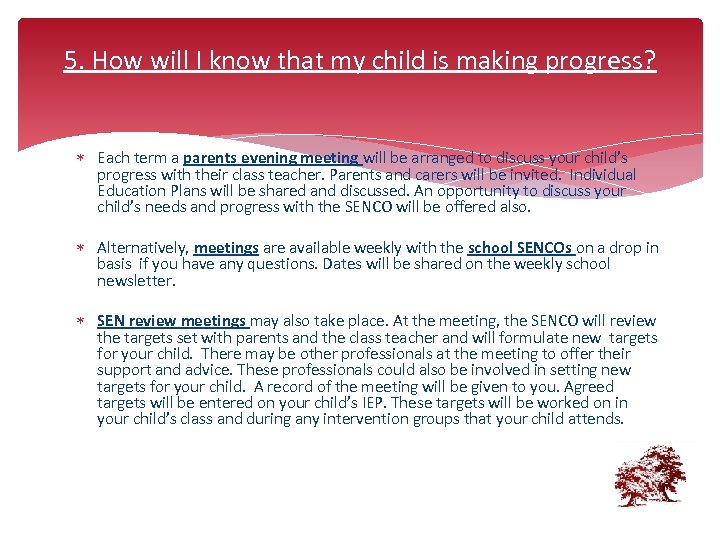 5. How will I know that my child is making progress? Each term a