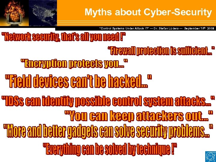 Myths about Cyber-Security Dr. Stefan Lüders — September Februar 2007 “Control Systems Under Attack
