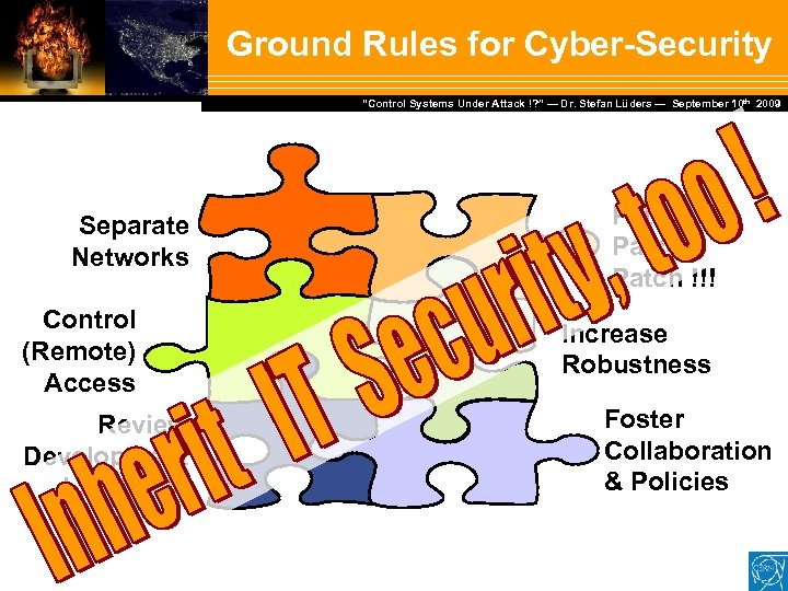Ground Rules for Cyber-Security Dr. Stefan Lüders — September Februar 2007 “Control Systems Under