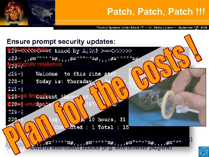 Patch, Patch !!! Dr. Stefan Lüders — September Februar 2007 “Control Systems Under Attack