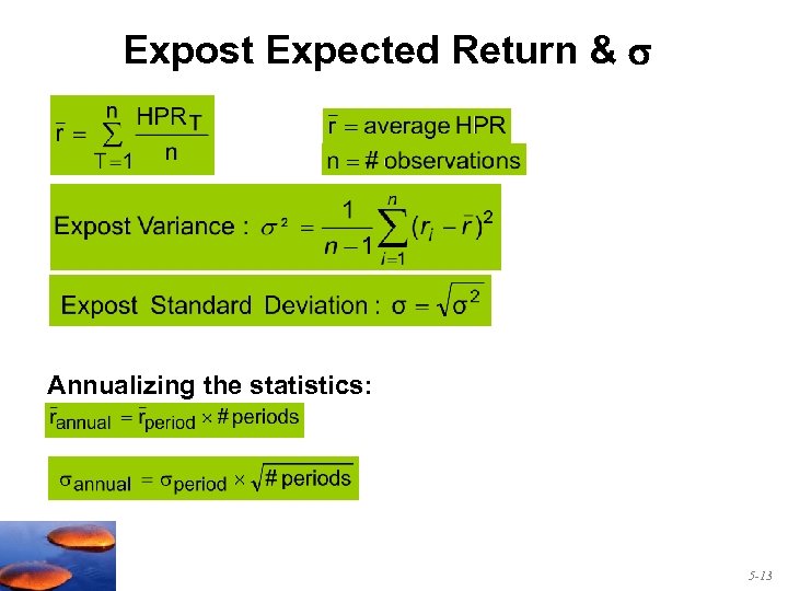 Expost Expected Return & Annualizing the statistics: 5 -13 